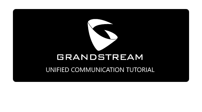 Grandstream Unified Communication